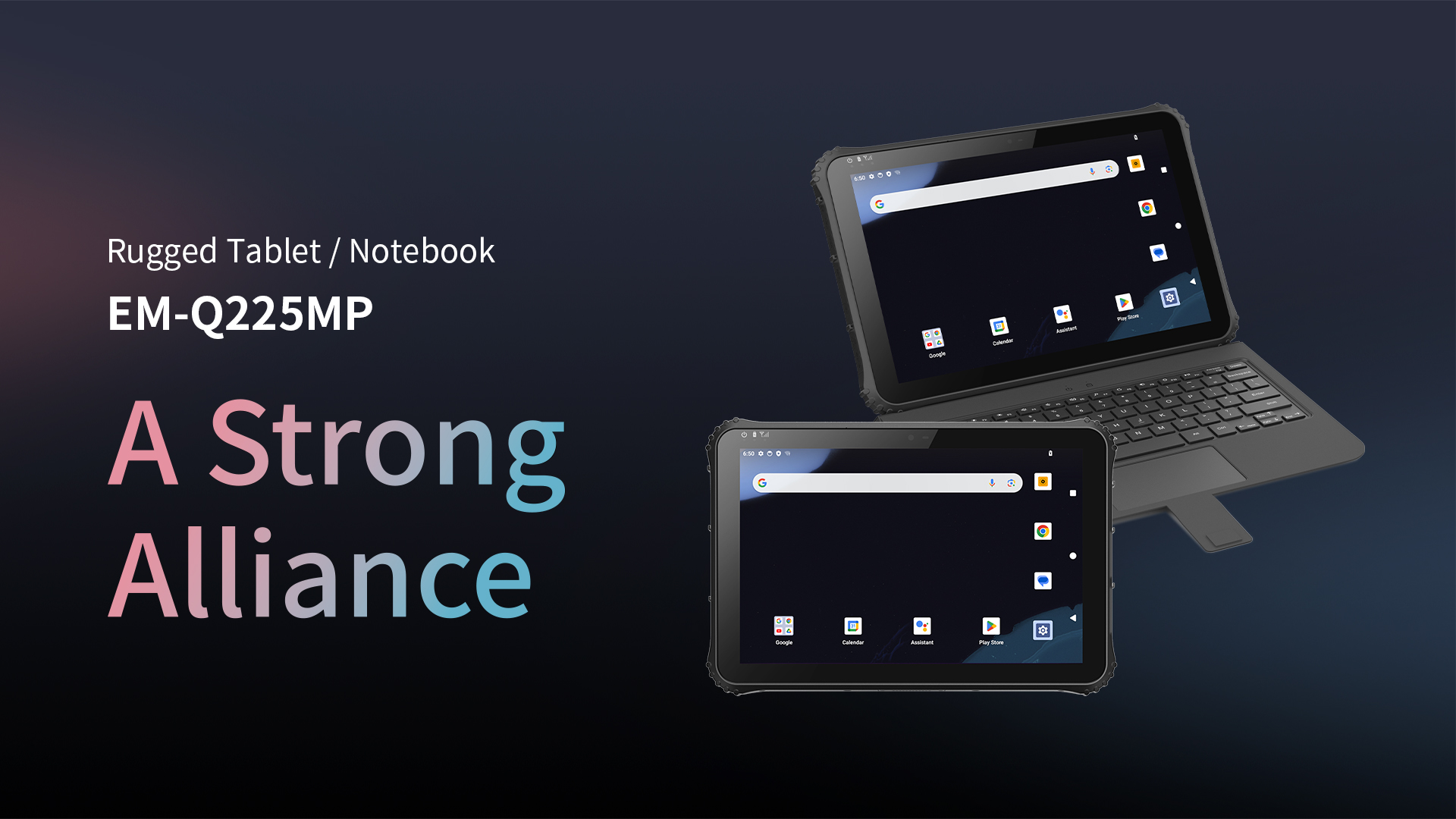 Rugged Tablet/Notebook EM-0225MP A Strong Alliance
